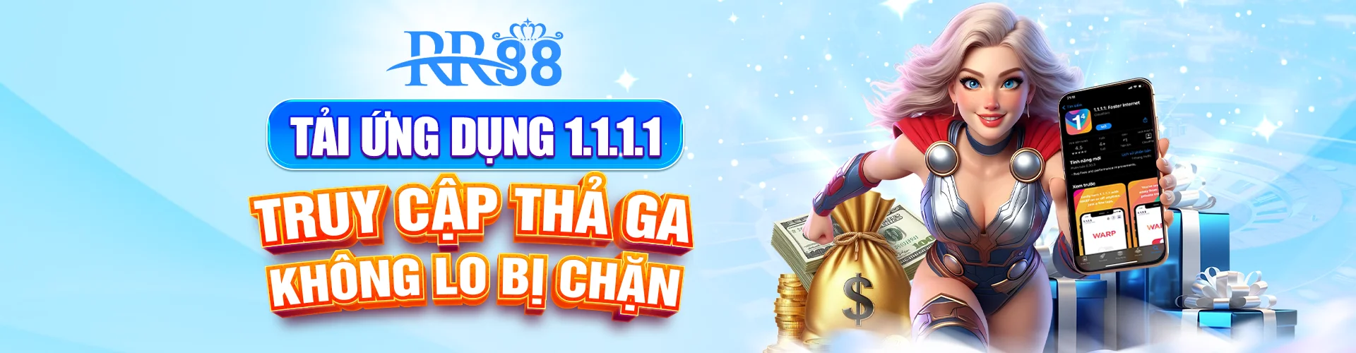 Tải ứng dụng 1.1.1.1 truy cập RR88 thả ga không lo bị chặn